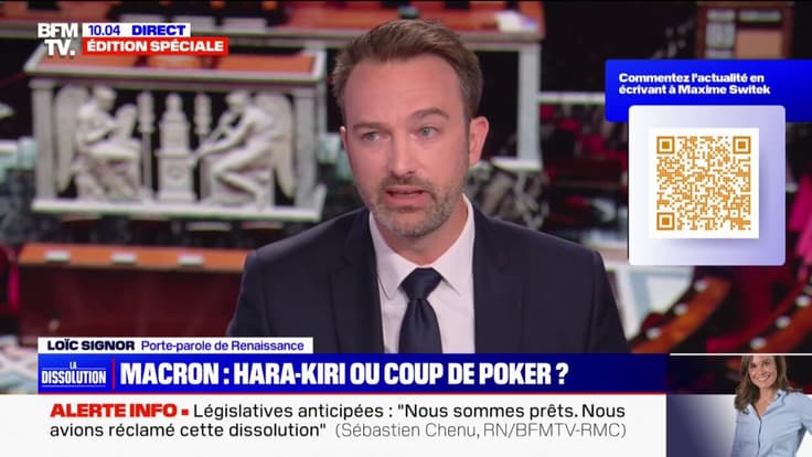 Législatives anticipées: "Dans 20 jours, ce sont les Français qui vont décider", affirme Loïc Signor (porte-parole de Renaissance)